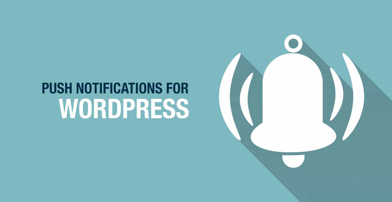 Create Push Notifications For Posts In WordPress