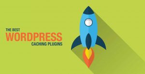 The Best WordPress Caching Plugins